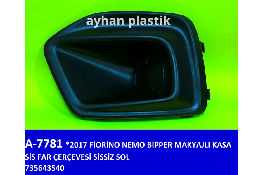 AYH-A7781 Sis Far Cercevesi Sissiz Sol (Fiat  Fiorino / Peugeot  Bipper/ Citroen  Nemo / 2017-) Makyajli Kasa