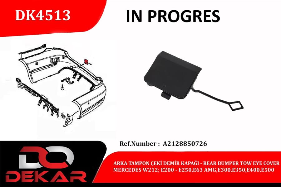 DEKAR DK4513 Arka Tampon Çeki Demir Kapaği Mercedes W212-E200-E250-E63-Amg-E300-E350