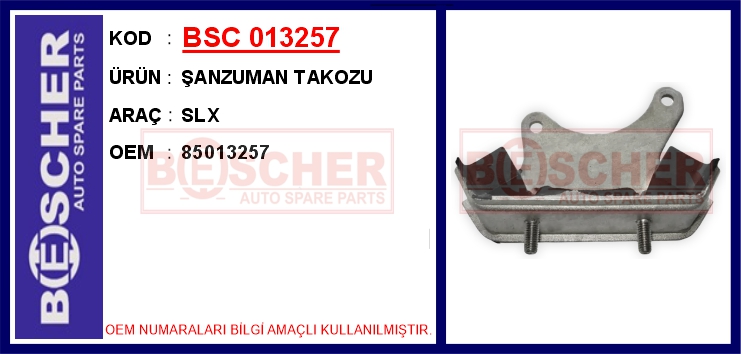 BSC 013257 Şanzuman Takozu Dks Slx