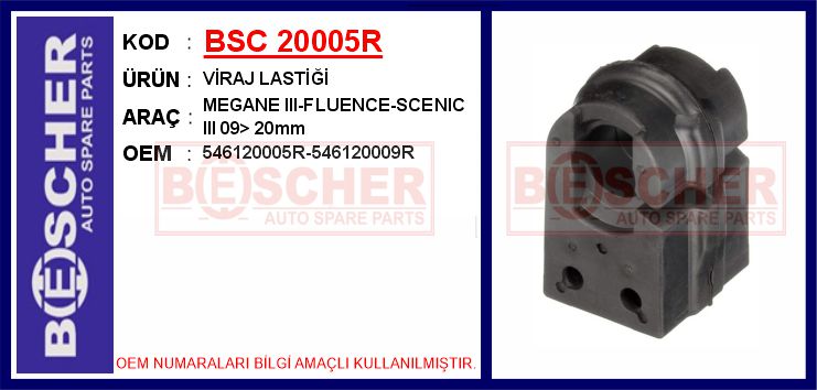 BSC 0005R Viraj Lastiği Megane Iii-Fluence-Scenic Iii 09> 20mm