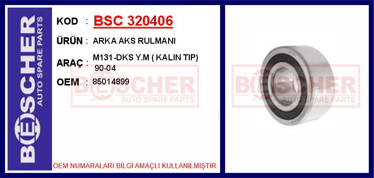 BSC 320406 Arka Aks Rulmani M131-Dks Y.M Kalin Tip 90-04