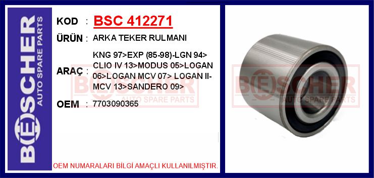 BSC 412271 Arka Teker Rulmani Kng 97>Exp 85-98 -Lgn 94>Clio Iv 13>Modus 05>Logan 06>Logan Mcv 07> Logan Ii-Mcv