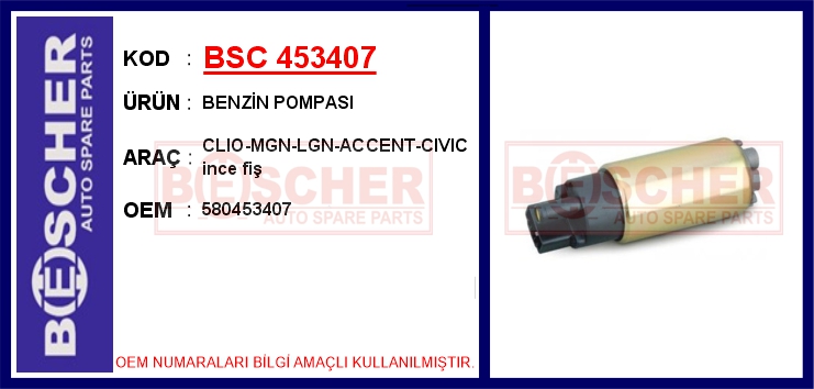 BSC 453407 Benzin Pompasi Clio-Mgn-Lgn-Accent-Civic Ince Fiş