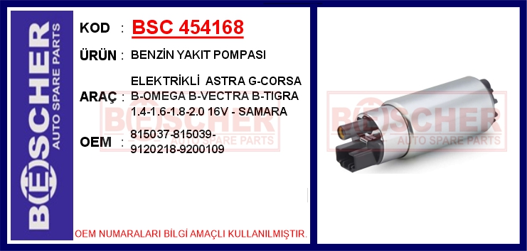 BSC 454168 Benzin Yakit Pompasi Elektrikli Astra G-Corsa B-Omega B-Vectra B-Tigra 1.4-1.6-1.8-2.0 16v - Samara