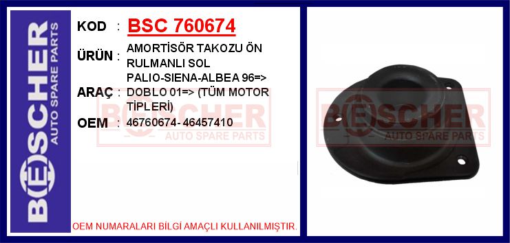 BSC 760674 Amortisör Takozu Ön Rulmanli Sol Palio-Siena-Albea 96 > Doblo 01 > Tüm Motor Tipleri