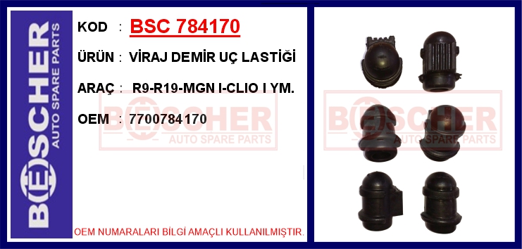 BSC 784170 Viraj Demir Uç Lastiği R9-R19-Mgn I-Clio I Ym.