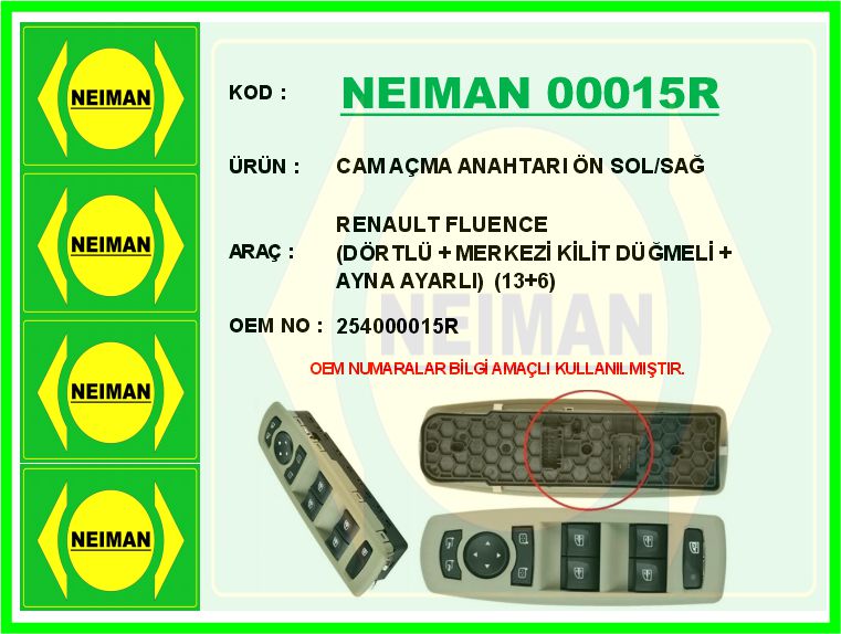 NEIMAN 00015R Cam Açma Anahtari Ön Sol/Sağ Renault Fluence Dörtlü Merkezi Kilit Düğmeli Ayna Ayarli 13 6