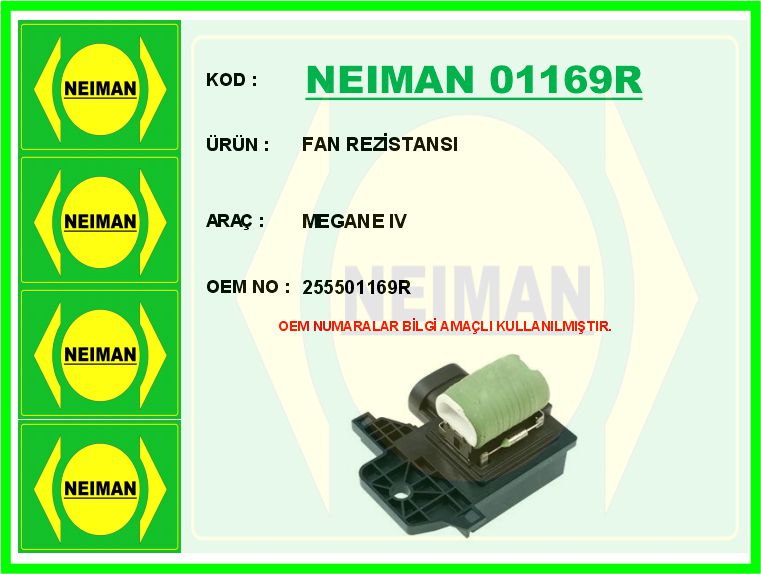 NEIMAN 01169R Fan Rezistansi Megane Iv