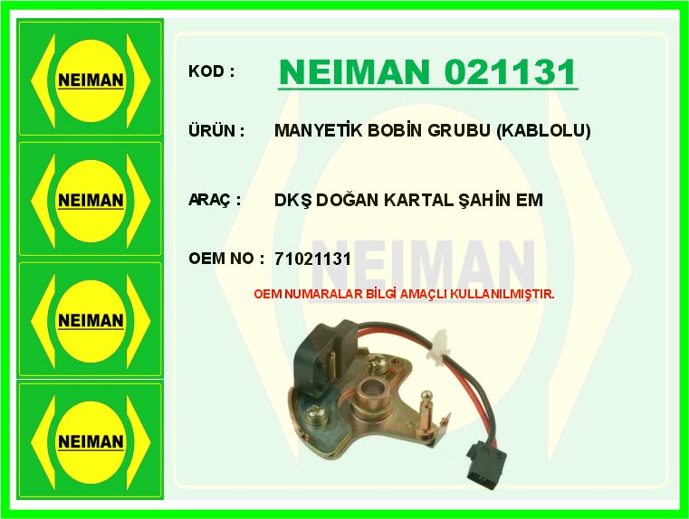 NEIMAN 021131 Manyetik Bobin Grubu Kablolu Dks Dogan Kartal Sahin Em