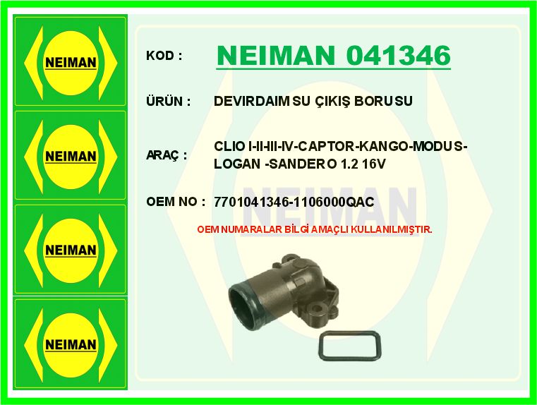 NEIMAN 041346 Devirdaim Su Çikiş Borusu Clio I-Ii-Iii-Iv-Captor-Kango-Modus-Logan -Sandero 1.2 16v