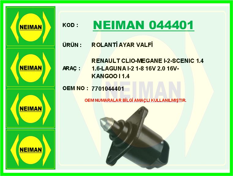 NEIMAN 044401 Rolanti Ayar Valfi Renault Clio-Megane I-2-Scenic 1.4 1.6-Laguna I-2 1-8 16v 2.0 16v-Kangoo I 1.4