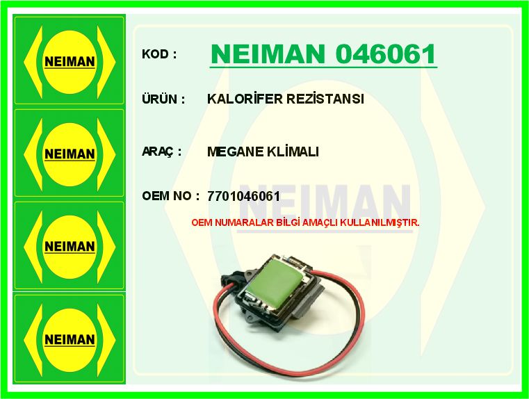 NEIMAN 046061 Kalorifer Rezistansi Megane Klimali