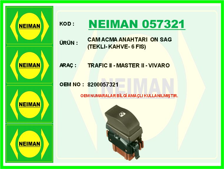 NEIMAN 057321 Cam Acma Anahtari On Sag Tekli- Kahve- 6 Fis Trafic Ii - Master Ii - Vivaro