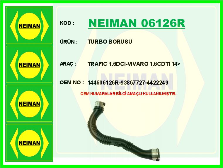 NEIMAN 06126R Turbo Borusu Trafic 1.6dci-Vivaro 1.6cdti 14>