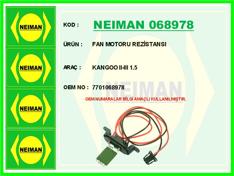 NEIMAN 068978 Fan Motoru Rezistansi Kangoo Ii-Iii 1.5