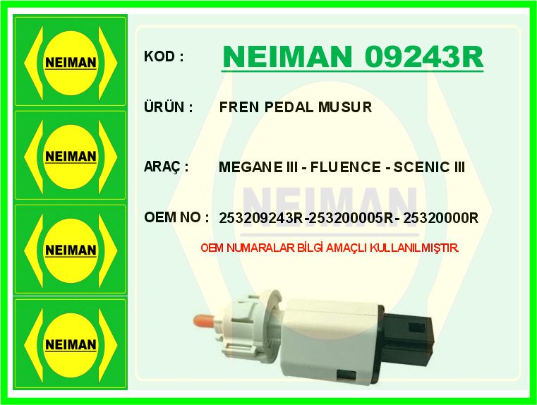 NEIMAN 09243R Fren Müşürü Megane 3-Fluence-Scenic 3 K4m-F9q-K9k-H4j 4 Fişli