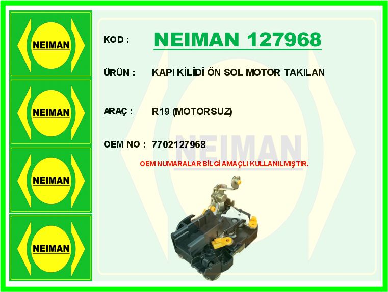 NEIMAN 127968 Kapi Kilidi Ön Sol Motor Takilan R19 Motorsuz