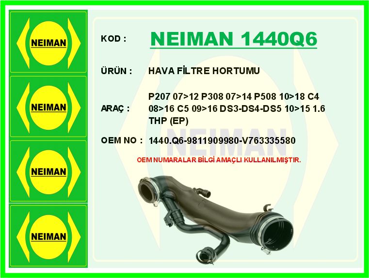 NEIMAN 1440Q6 Hava Filtre Hortumu P207 07>12 P308 07>14 P508 10>18 C4 08>16 C5 09>16 Ds3-Ds4-Ds5 10>15 1.6 Thp Ep6dt