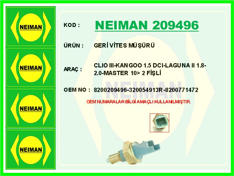 NEIMAN 209496 Geri Vites Müşürü Clio Iii-Kangoo 1.5 Dci-Laguna Ii 1.8-2.0-Master 10> 2 Fişli