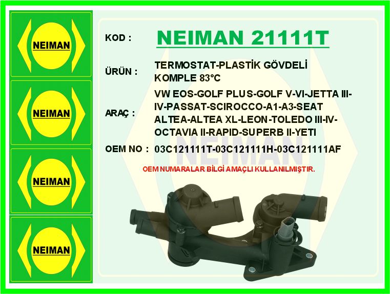 NEIMAN 21111T Termostat-Plastik Gövdeli Komple 83 C Vw Eos-Golf Plus-Golf V-Vi-Jetta Iii-Iv-Passat-Scirocco-A1-A