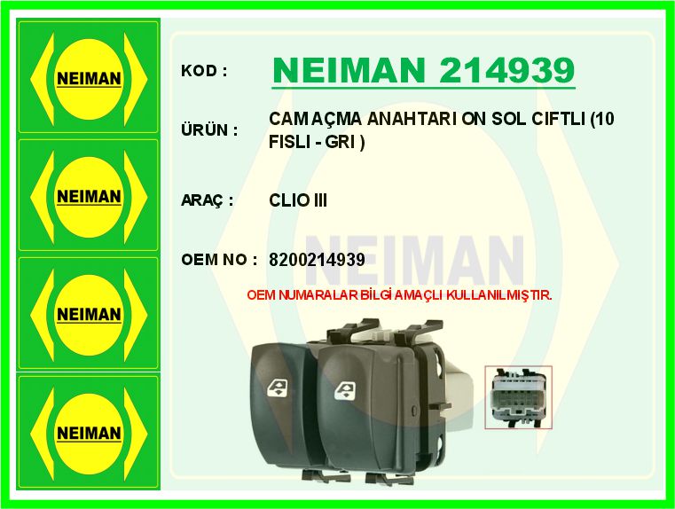 NEIMAN 214939 Cam Açma Anahtari On Sol Ciftli 10 Fisli - Gri Clio Iii