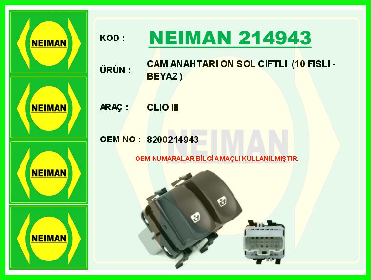 NEIMAN 214943 Cam Anahtari On Sol Ciftli 10 Fisli - Beyaz Clio Iii