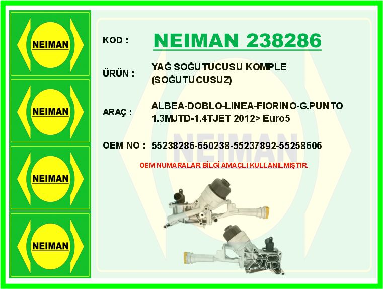 NEIMAN 238286 Yağ Isi Değiştirici Yağ Soğutucu Suz Fiat Egea 16> Doblo 10> Linea 12> Fiorino 15> Opel Astra J-C Ombo D-Aveo-Bipper 1.3d Mjet Euro5