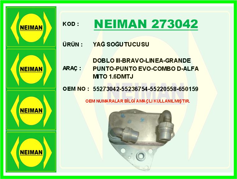 NEIMAN 273042 Yağ Soğutucusu Doblo Iii-Bravo-Linea-Grande Punto-Punto Evo-Combo D-Alfa Mito 1.6dmtj