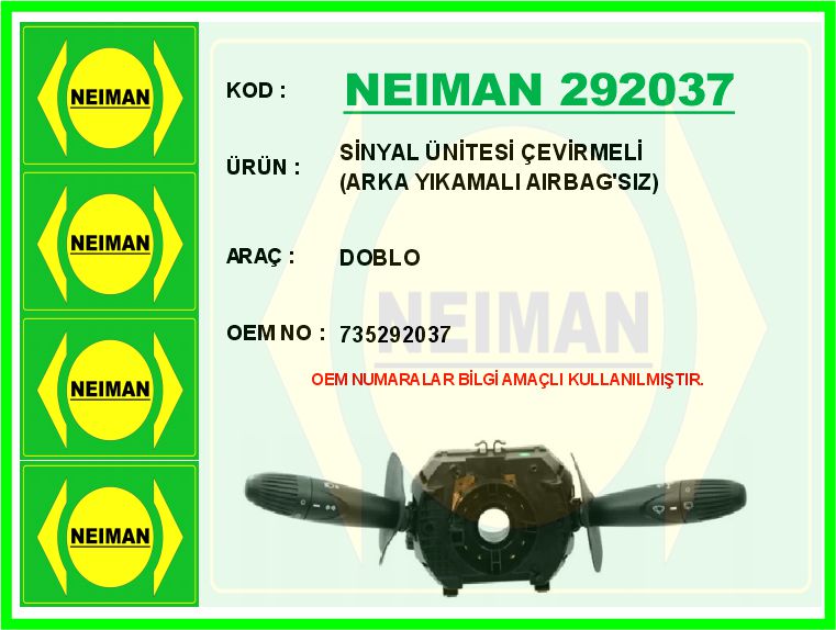 NEIMAN 292037 Sinyal Ünitesi Çevirmeli Doblo Arka Yikamali Airbag Siz
