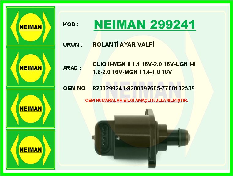 NEIMAN 299241 Rolanti Ayar Valfi Clio Ii-Mgn Ii 1.4 16v-2.0 16v-Lgn I-Ii 1.8-2.0 16v-Mgn I 1.4-1.6 16v