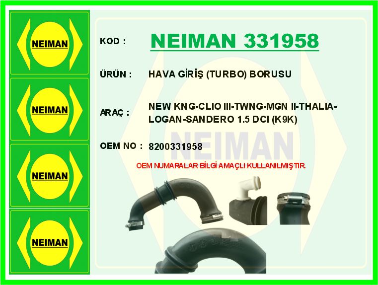 NEIMAN 331958 Hava Giriş Turbo Borusu Kangoo Ii 08> Clio Iii 05> Megane Ii 02>08 Thalia 08> Logan 06> Sandero 08 > Duster 10> 1.5 Dci K9k