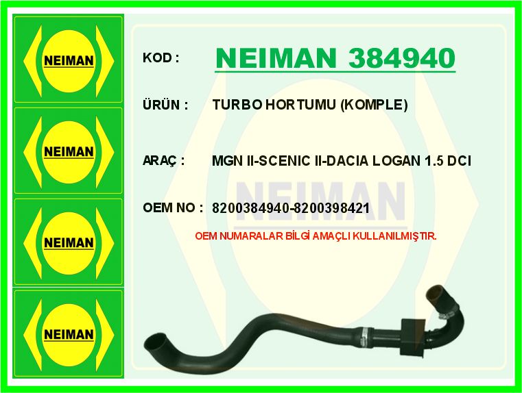 NEIMAN 384940 Turbo Hortumu Renault Turbo Hortumu Komple Megane Ii 02> Scenic Ii 02> Dacia Logan 06> 1.5dci