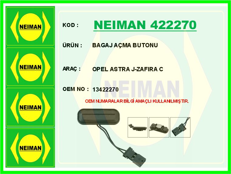 NEIMAN 422270 Bagaj Açma Butonu Düğme-Swici Opel Astra J 10>15-Zafira C 10>18