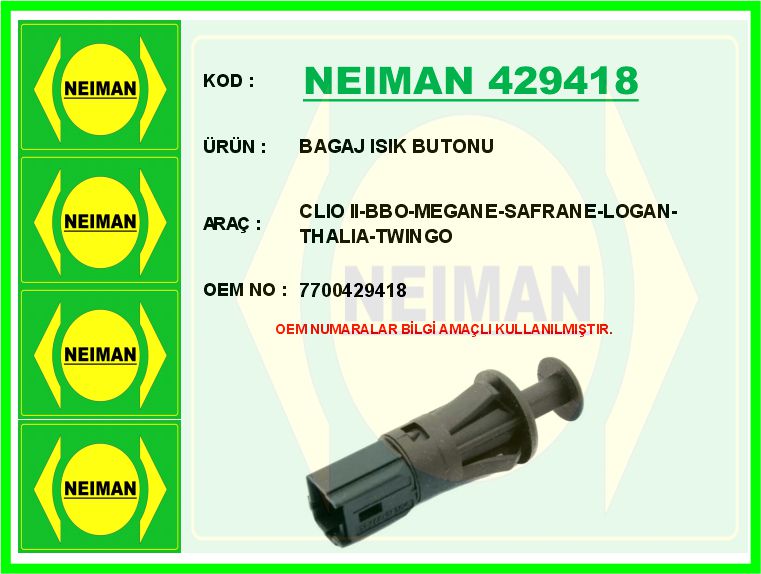 NEIMAN 429418 Bagaj Isik Butonu Clio Ii-Bbo-Megane-Safrane-Logan-Thalia-Twingo