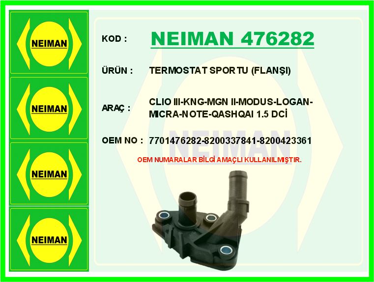 NEIMAN 476282 Termostat Sportu Flanşi Clio Iii-Kng-Mgn Ii-Modus-Logan-Micra-Note-Qashqai 1.5 Dci