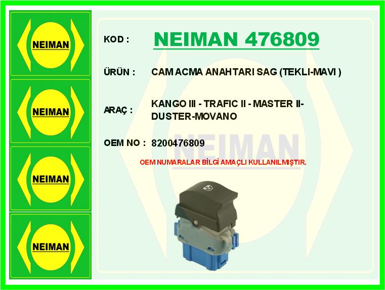 NEIMAN 476809 Cam Acma Anahtari Sag Tekli-Mavi Kango Iii - Trafic Ii - Master Ii-Duster-Movano