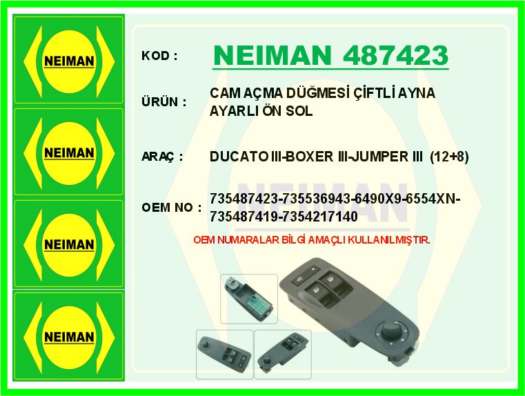 NEIMAN 487423 Cam Açma Düğmesi Çiftli Ayna Ayarli Ön Sol Ducato Iii-Boxer Iii-Jumper Iii 12 8