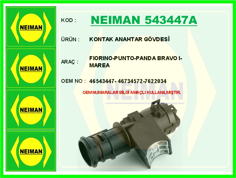NEIMAN 543447A Kontak Anahtar Gövdesi Fiorino-Punto-Panda Bravo I-Marea