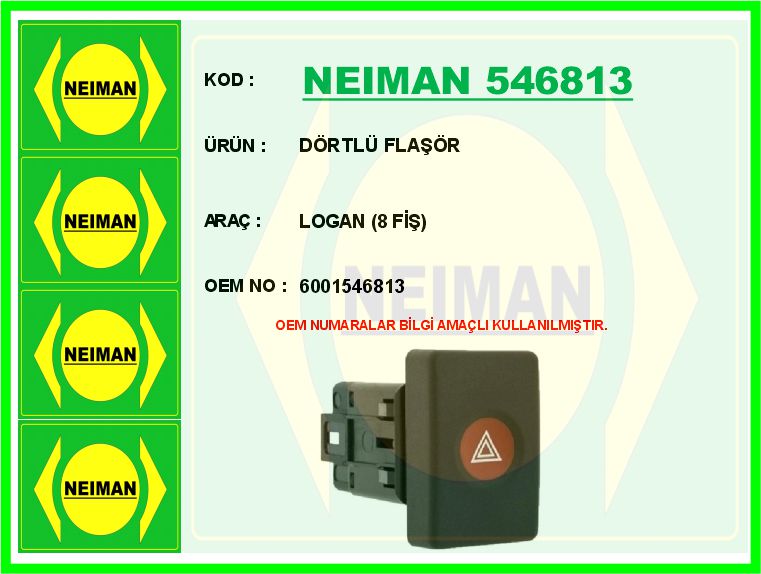 NEIMAN 546813 Dörtlü Flaşör Logan 8 Fiş