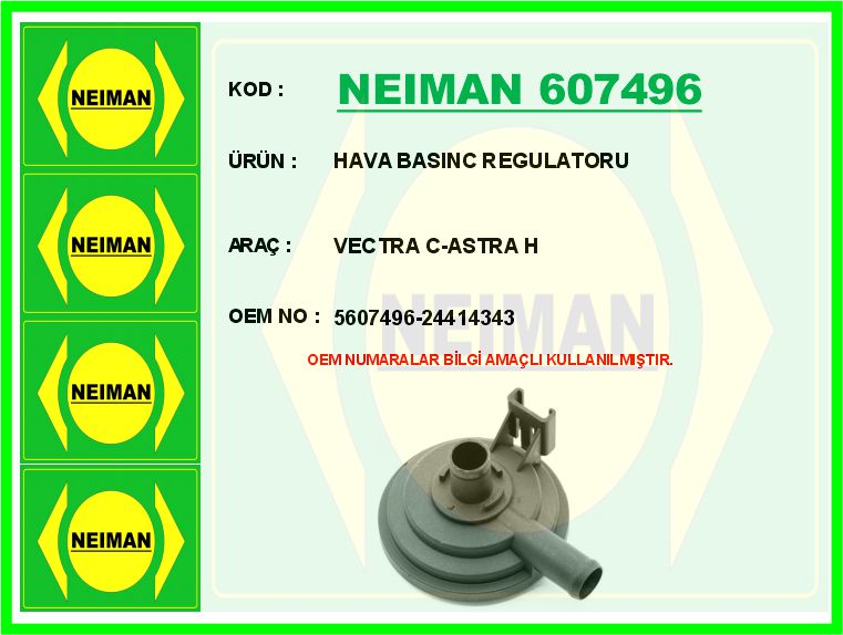 NEIMAN 607496 Hava Basinc Regulatoru Vectra C-Astra H