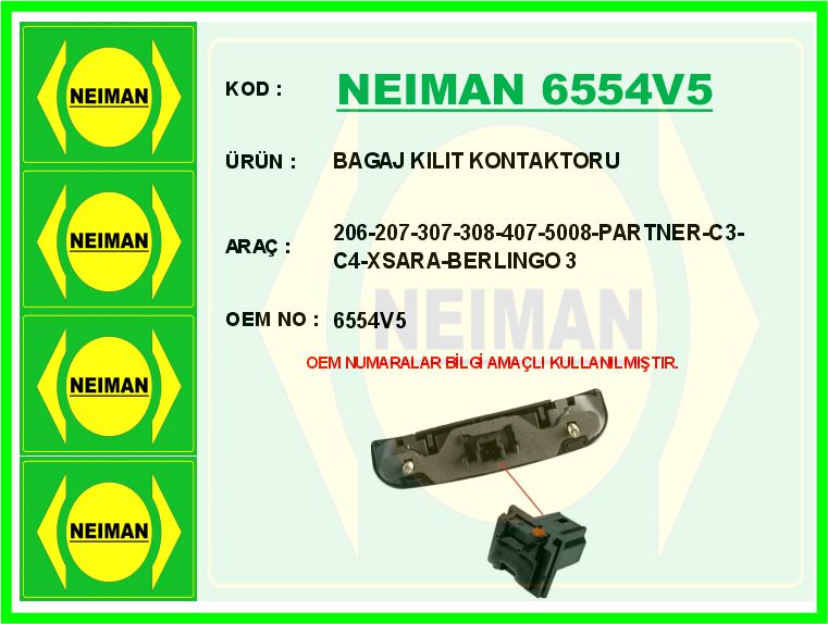 NEIMAN 6554V5 Bagaj Kilit Kontaktörü Swici Peugeot P206-P207-P307-P308-P407-P5008-Partner Citroen C3-C4-Xsara-Be Rlingo 08>
