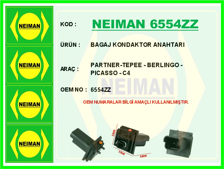 NEIMAN 6554ZZ Bagaj Kilit Kondaktörü Swici Peugeot Partner 08> Citroen Berlingo 08> C4-C4 Picasso 06>