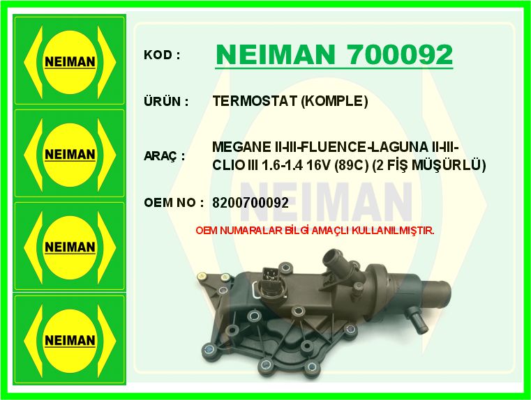 NEIMAN 700092 Termostat Komple Megane Ii-Iii-Fluence-Laguna Ii-Iii-Clio Iii 1.6-1.4 16v 89c 2 Fiş Müşürlü