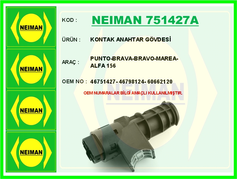 NEIMAN 751427A Kontak Anahtar Gövdesi Punto-Brava-Bravo-Marea-Alfa 156
