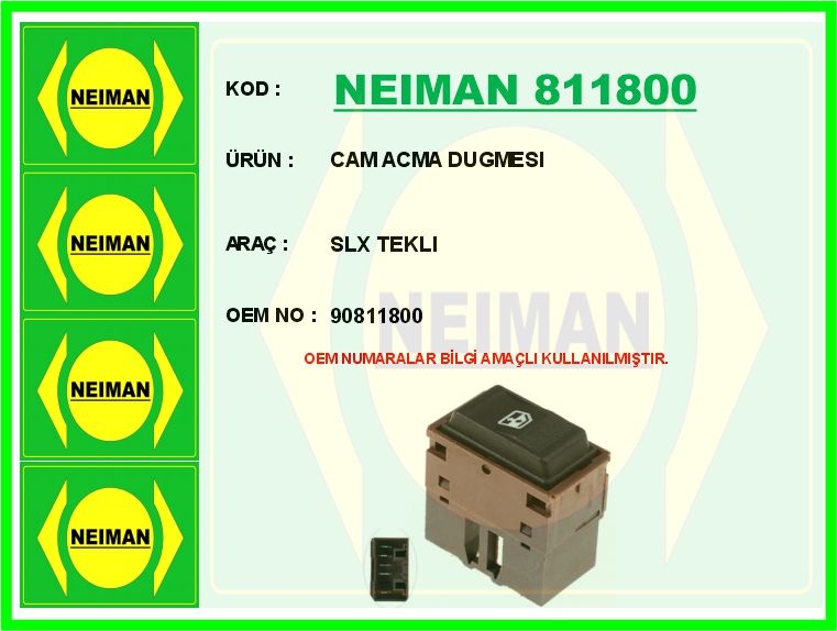 NEIMAN 811800 Cam Acma Dugmesi Slx Tekli
