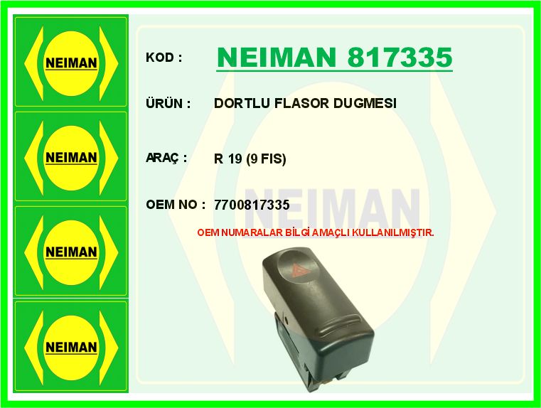 NEIMAN 817335 Dortlu Flasor Dugmesi R 19 9 Fis