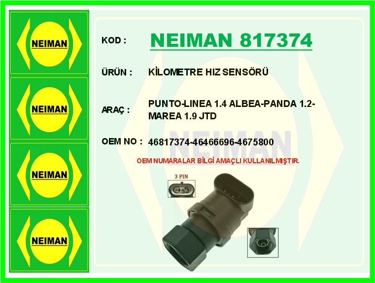 NEIMAN 817374 Kilometre Hiz Sensörü Punto-Linea 1.4 Albea-Panda 1.2-Marea 1.9 Jtd