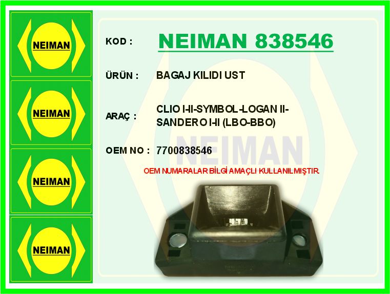 NEIMAN 838546 Bagaj Kilidi Ust Clio I-Ii-Symbol-Logan Ii-Sandero I-Ii Lbo-Bbo