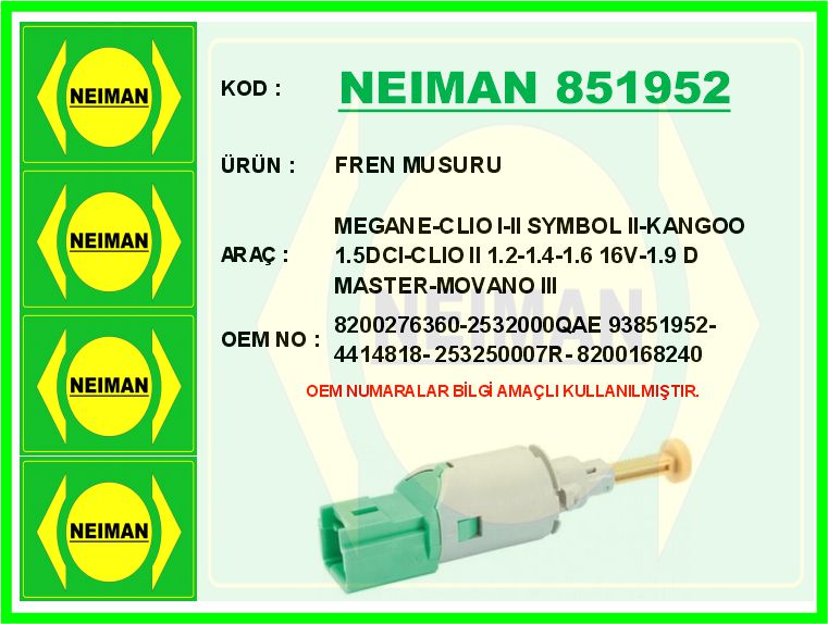 NEIMAN 851952 Fren Müşürü Megane-Clio I-Ii Symbol Ii-Kangoo 1.5dci-Clio Ii 1.2-1.4-1.6 16v-1.9d Master-Movano Iii