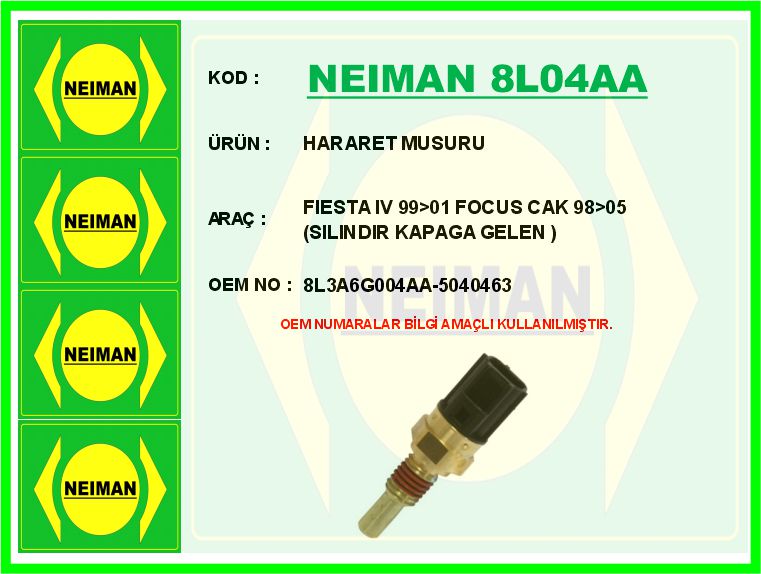 NEIMAN 8L04AA Hararet Musuru Fiesta Iv 99>01 Focus Cak 98>05 Silindir Kapaga Gelen